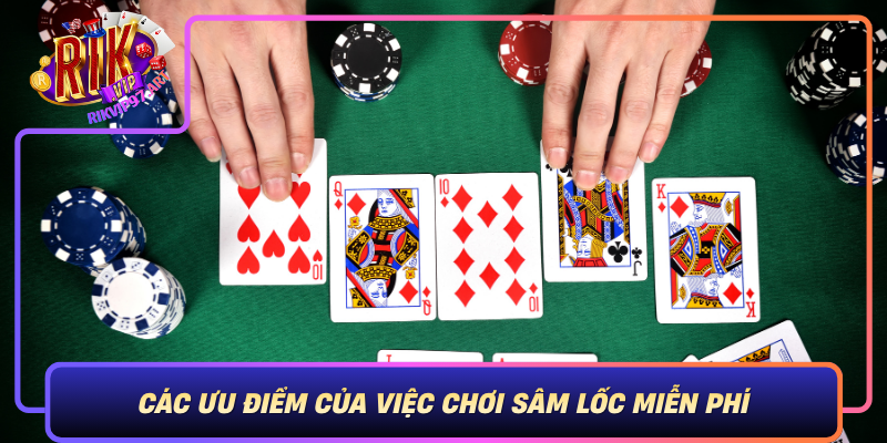 Cac Uu Diem Cua Viec Choi Sam Loc Mien Phi Tren Rikvip