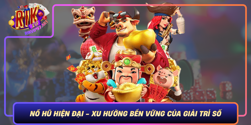 No Hu Hien Dai Xu Huong Ben Vung Cua Giai Tri So